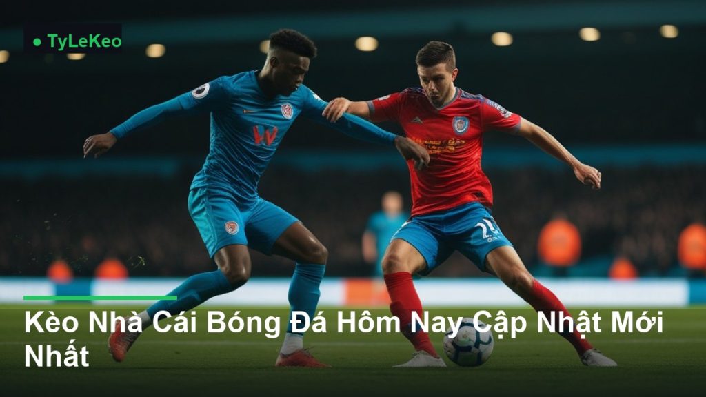 pha tranh chấp bóng kịch tính giữa các cầu thủ - Kèo Nhà Cái Bóng Đá Hôm Nay Cập Nhật Mới Nhất