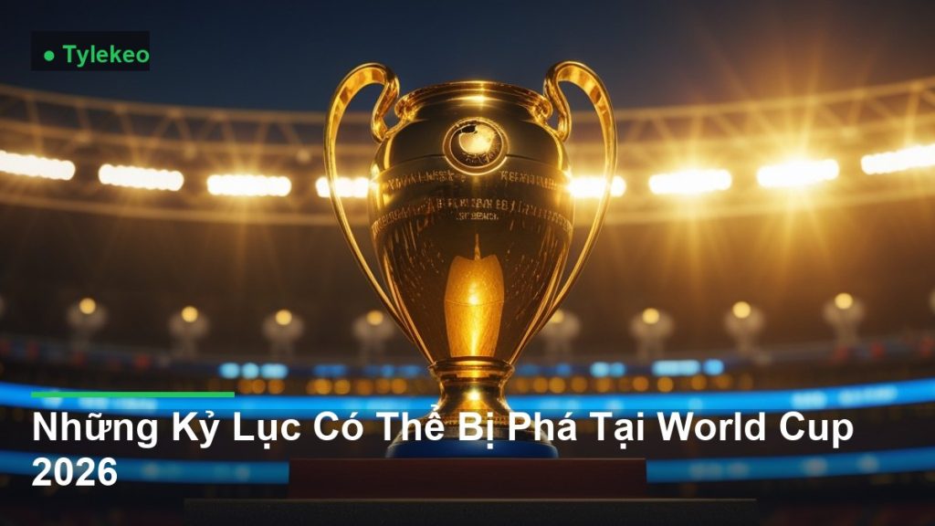 cúp vô địch bóng đá được nâng cao - Những Kỷ Lục Có Thể Bị Phá Tại AFF Cup 2026